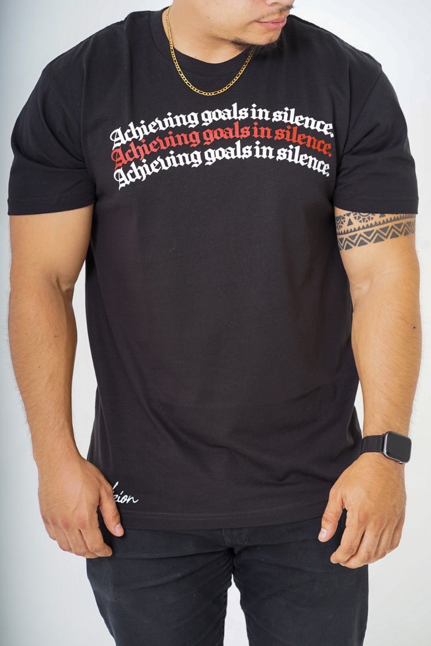 Achieving Goals In Silence Tee